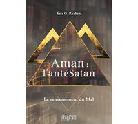 Aman : l'antéSatan - Le renversement du Mal