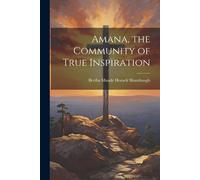 Amana, The Community Of True Inspiration