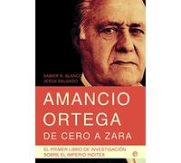 Amancio Ortega, de cero a Zara: con toda la información de la sucesión y el nuevo presidente de Inditex, Pablo Isla