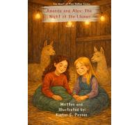 Amanda and Alex: The Night of the Llamas - Book 8 - The Heart of Pine Hollow