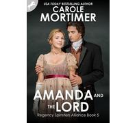 Amanda and the Lord (Regency Spinsters Alliance 5) Regency SpinstersAlliance, #5 - Carole Mortimer - Carole Mortimer - ebook (ePub) - Livre