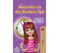 Amanda And The Lost Time (Afrikaans Children's Book)