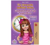 Amanda And The Lost Time (Danish English Bilingual Book For Kids)