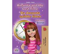 Amanda And The Lost Time (English Danish Bilingual Book For Kids)