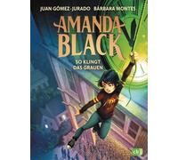 Amanda Black So klingt das Grauen - Der fünfte mysteriöse Fall der Schatzjägerin! Für Kinder ab 9 Jahren - Juan Gomez-Jurado - cbj - ebook (ePub) - Livre