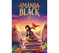 Amanda Black - tome 4 - La cloche de Jade - Juan Gomez-Jurado - Hachette Romans - broché - Roman junior