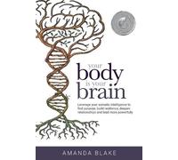 Amanda Blake Your Body is Your Brain (Poche)