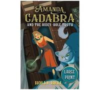 Amanda Cadabra And The Hidey-Hole Truth: A Humorous British Cozy Mystery