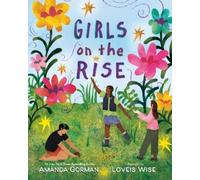 Amanda Gorman – Girls on the Rise – Relié – Viking