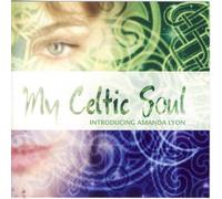 Amanda Lyon - My Celtic Soul [Import]