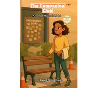 Amanda Makes It Right: The Companion Club #89: A Story About Humility, Forgiveness, and True Leadership (ages 8-12)