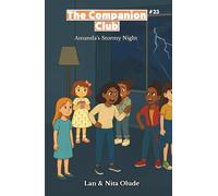 Amanda’s Stormy Night: The Companion Club #23: A Middle-Grade Christian Friendship Story about leadership, lightning, and learning to surrender (Ages 8-12)