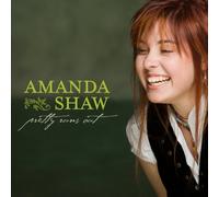 Amanda Shaw - Pretty Runs Out [Import]