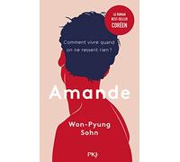 Amande, Comment vivre quand on ne ressent rien?