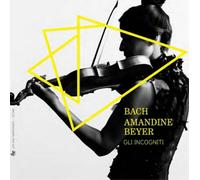 Amandine Beyer Amandine Beyer: Bach (CD) Album