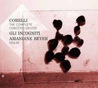 Amandine Beyer - Concerti Grossi Opus 6, Intégrale