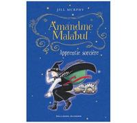 Jill Murphy – Amandine Malabul, apprentie sorcière – Roman junior dès 9 ans – Broché