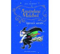 AMANDINE MALABUL, APPRENTIE SORCIERE