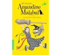 AMANDINE MALABUL LA SORCIERE A DES ENNUIS