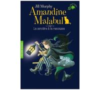 Jill Murphy – Amandine Malabul, la sorcière à la rescousse – Roman cadet dès 6 ans – Poche