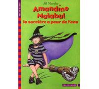 Amandine Malabul : La sorcière a peur de l'eau
