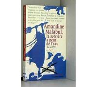AMANDINE MALABUL, LA SORCIERE A PEUR DE L'EAU