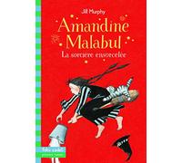 Amandine Malabul : La sorcière ensorcelée