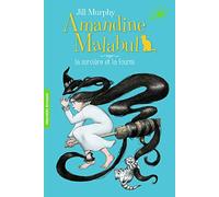 Jill Murphy – Amandine Malabul, la sorcière et la fourmi – Tome 5 – Poche