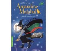 Amandine Malabul, sorcière maladroite Jill Murphy (Auteur), Jean-François Ménard (Traduction)