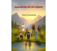 Amanecer de un héroe: Una novela de fantasía épica, aventuras, dioses, magia y destino.