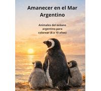 Amanecer en el Mar Argentino: Animales del océano argentino para colorear (6 a 10 años)