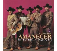 Amanecer - Si Tu Eres Para Mi