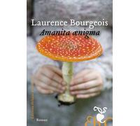 Amanita aenigma - Laurence Bourgeois - Heloise Ormesson - broché - Roman
