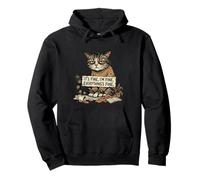 Amant des Chats drôle Sarcastique introverti Humour Totally Fine Mood Sweat à Capuche