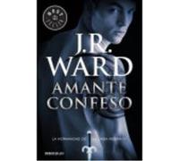 Amante Confeso - Ward, J. R. Ward, J R (Auteur)