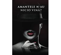 Amantele n-au nicio vină?