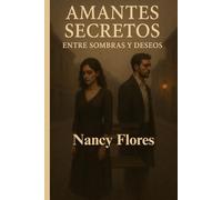 Amantes Secretos: Entre Sombras y Deseos
