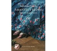 Amantes y reinas: El poder de las mujeres