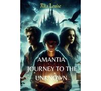 AMANTIA Journey To The Unknown: An Epic Fantasy Adventure
