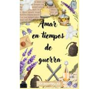 AMAR EN TIEMPOS DE GUERRA