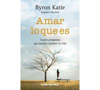 Amar lo que es / Loving What Is
