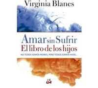 Amar Sin Sufrir - [Livre en VO] Blanes Aragon, Virginia (Auteur)