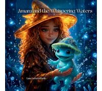 Amara and the Whispering Waters: A Grumble Toad Adventure