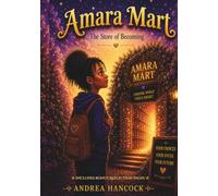 Amara Mart: The Art Of Becoming: A Magical Story About Choices, Confidence, and Learning to Choose Yourself