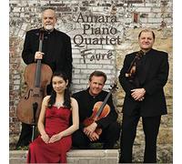 Amara Piano Quartet: Fauré [Import]