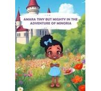 Amara Tiny But Mighty In The Adventure Of Minoria