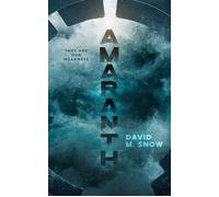 Amaranth - David M Snow - Flame Arrow Publishing - ebook (ePub) - Livre