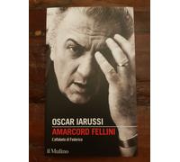 Amarcord Fellini. L'alfabeto Di Federico