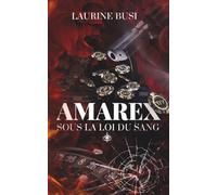 AMAREX: SOUS LA LOI DU SANG