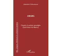Amarg: Chants et poésies amazyghs (Sud Ouest du Maroc)